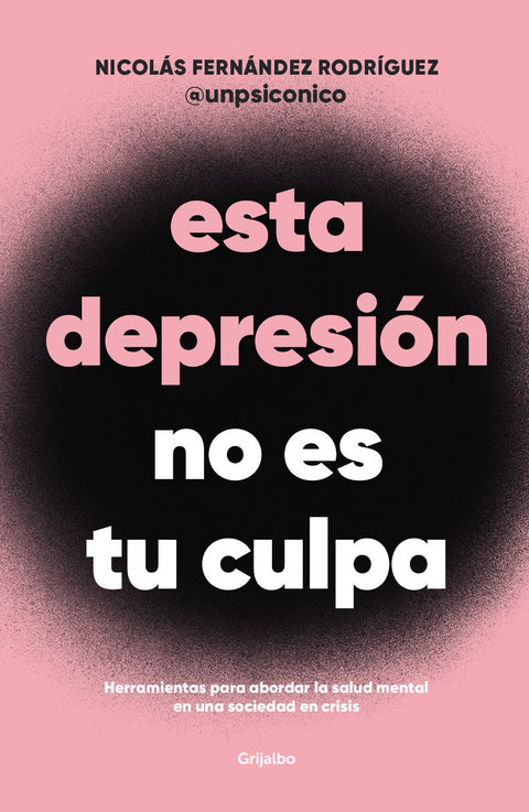 Esta depresión no es tu culpa - Nicolás Fernández