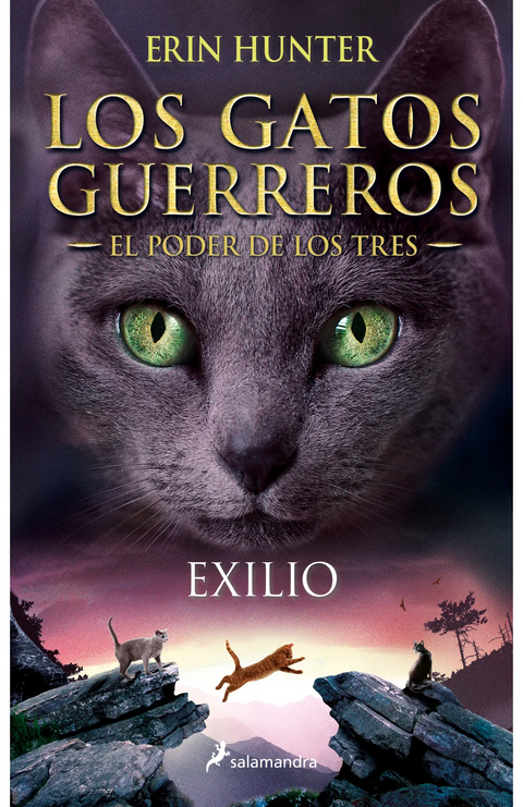 Exilio - Los Gatos Guerreros - El Poder de los Tres -  Erin Hunter