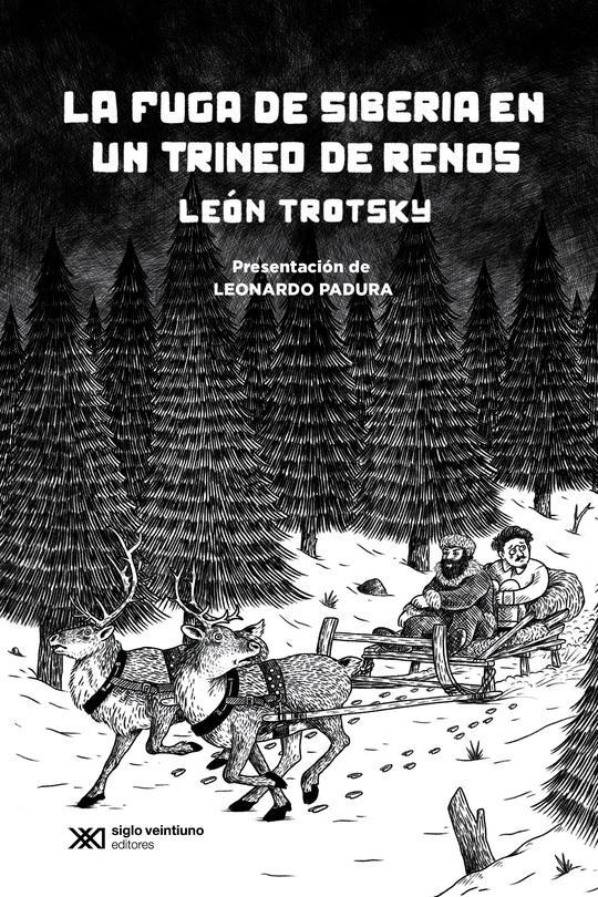 La Fuga de Siberia en un Trineo de Renos - Leon Trotsky