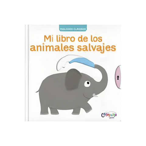 Pequeños Curiosos Mi Libro de los Animales Salvajes