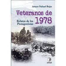 Veteranos de 1978. Relatos de los Protagonistas - Arturo Nahuel Rojas