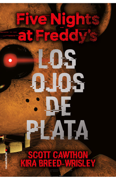 Five Nights at Freddy's. Los ojos de plata - Scott Cawthon, Kira Breed-Wrisley