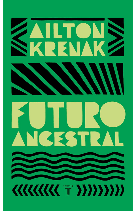 Futuro ancestral - Ailton Krenak