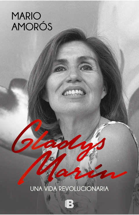 Gladys Marin. Una vida revolucionaria - Mario Amorós