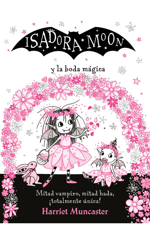 Grandes historias de Isadora Moon 3: Isadora Moon y la boda mágica - Harriet Muncaster