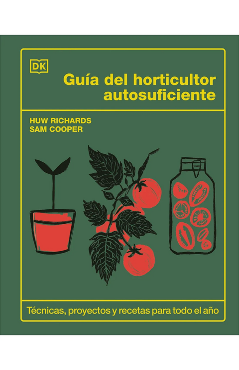 Guía del horticultor autosuficiente - DK