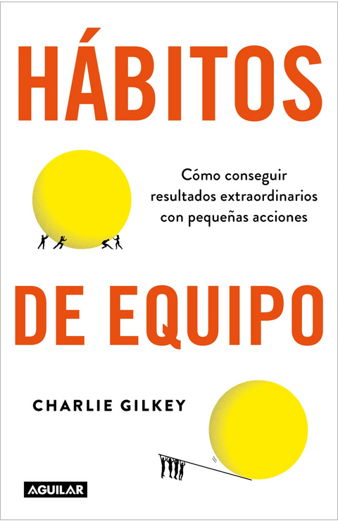 Habitos de equipo - Charlie Gilkey