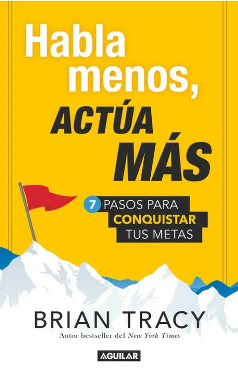 Habla menos, actúa más - Brian Tracy