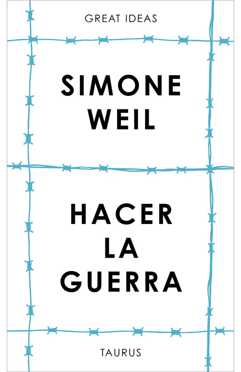 Hacer la guerra - Simone Weil