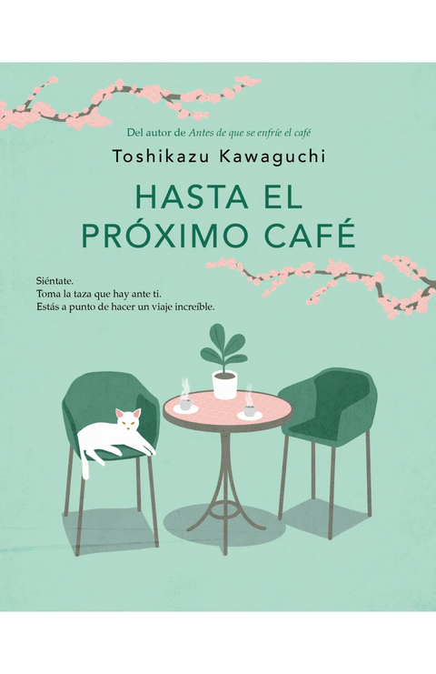 Hasta el próximo café (Antes de que se enfríe el café 4) - Toshikazu Kawaguchi