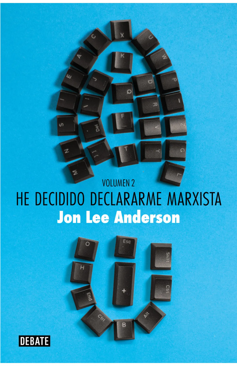 He decidido declararme marxista (Volumen 2) - Jon Lee Anderson