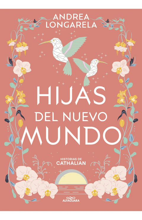 Historias de Cathalian III: Hijas del nuevo mundo - Andrea Longarela