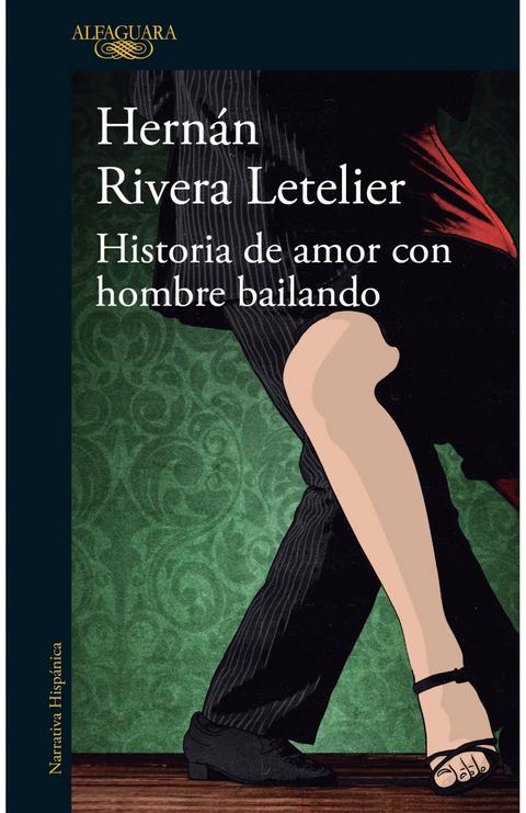 Historia de amor con hombre bailando - Hernan Rivera Letelier