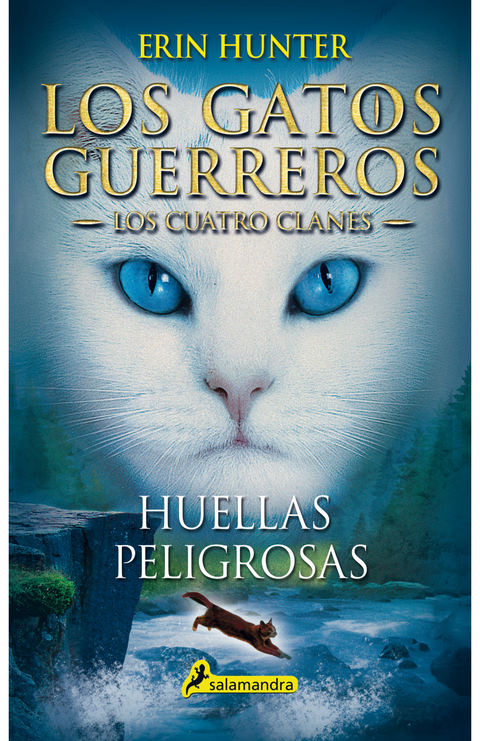 Huellas peligrosas (Los Gatos Guerreros | Los Cuatro Clanes 5) - Erin Hunter