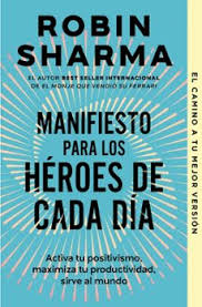 Manifiesto para los heroes de cada dia - Robin Sharma