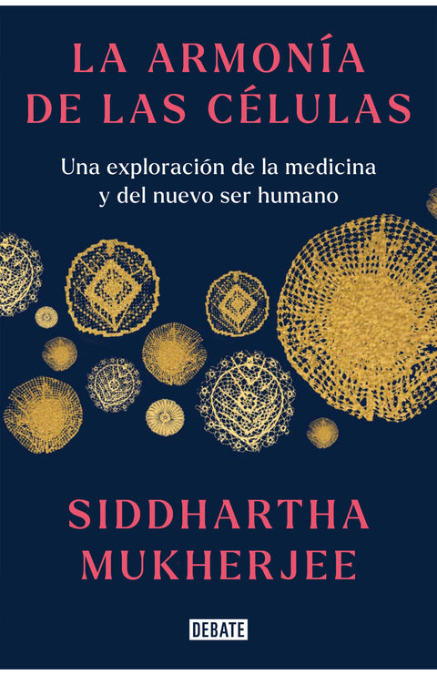 La armonía de las células - Siddhartha Mukherjee