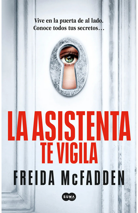 La asistenta te vigila - Freida McFadden