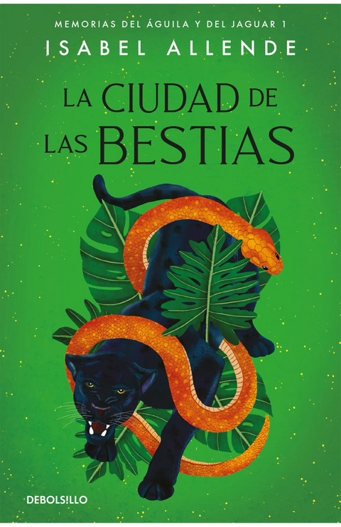 La ciudad de las bestias (Memorias del aguila y del jaguar 1) - Isabel Allende
