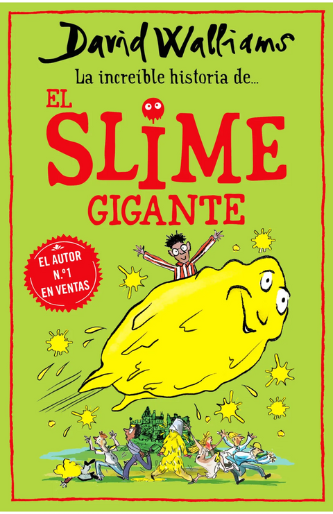 La increíble historia de... El slime gigante - David Walliams