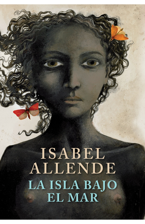 La isla bajo el mar - Isabel Allende