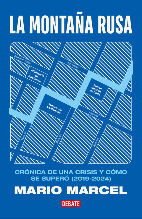 La montaña rusa. Crónica de una crisis y cómo se superó (2019-2024)   Mario Marcel Cullell