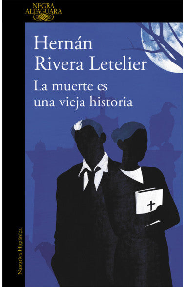 La muerte es una vieja historia - Hernán Rivera Letelier
