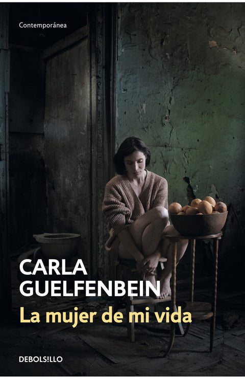 La mujer de mi vida - Carla Guelfenbein