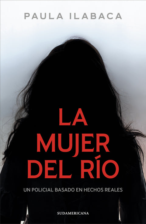 La mujer del río - Paula Ilabaca