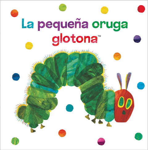 La pequeña oruga glotona. Libro de tela para abrazar, para leer, jugar, morder y divertirse - Eric Carle