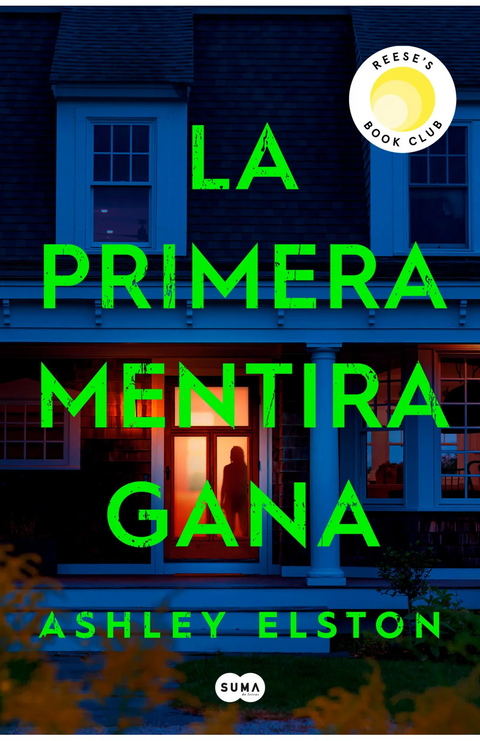 La primera mentira gana - Ashley Elston