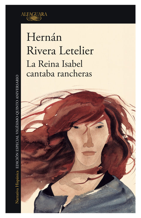 La reina Isabel cantaba rancheras - Hernán Rivera Letelier