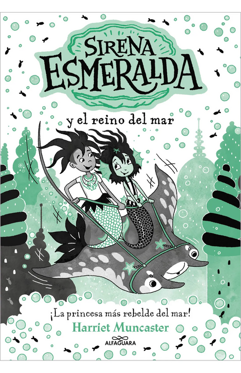La sirena Esmeralda 4: Sirena Esmeralda y el reino del mar - Harriet Muncaster