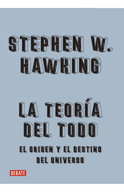 La teoria del todo - Stephen Hawking