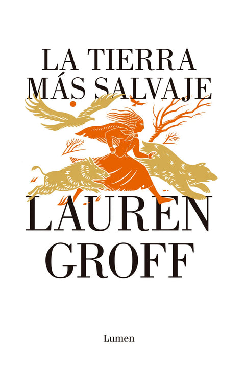 La tierra más salvaje - Lauren Groff
