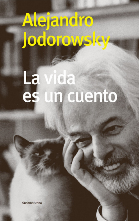 La vida es un cuento - Alejandro Jodorowsky