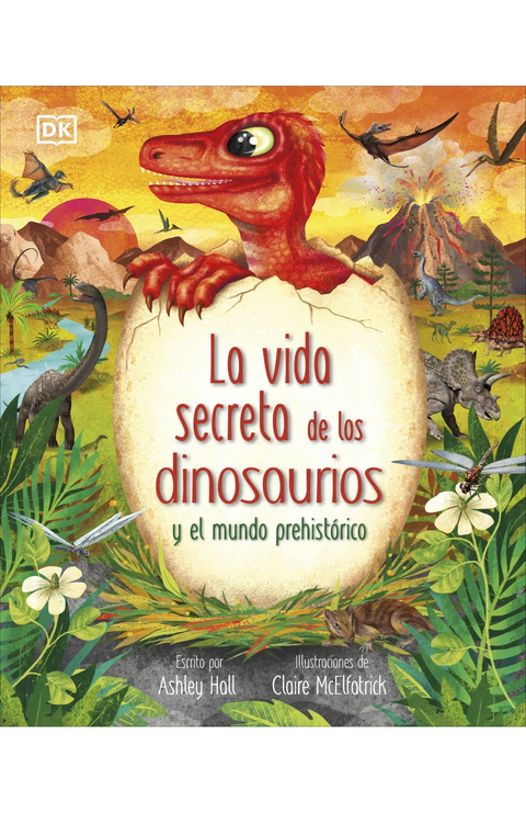 La vida secreta de los dinosaurios - Ashley Hall