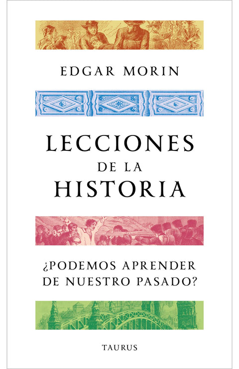 Lecciones de la historia - Edgar Morin