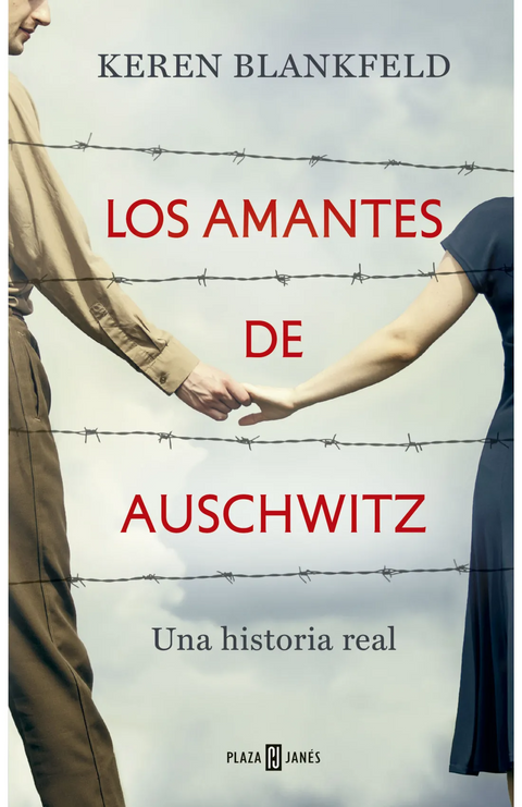 Los amantes de Auschwitz - Keren Blankfeld