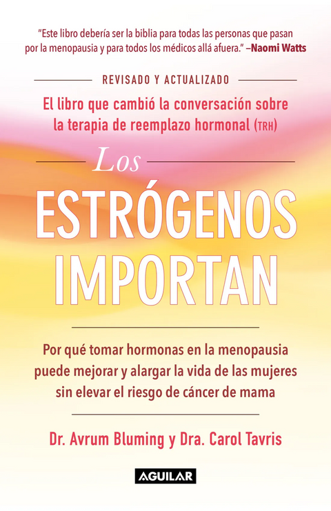 Los estrógenos importan - Avrum Bluming