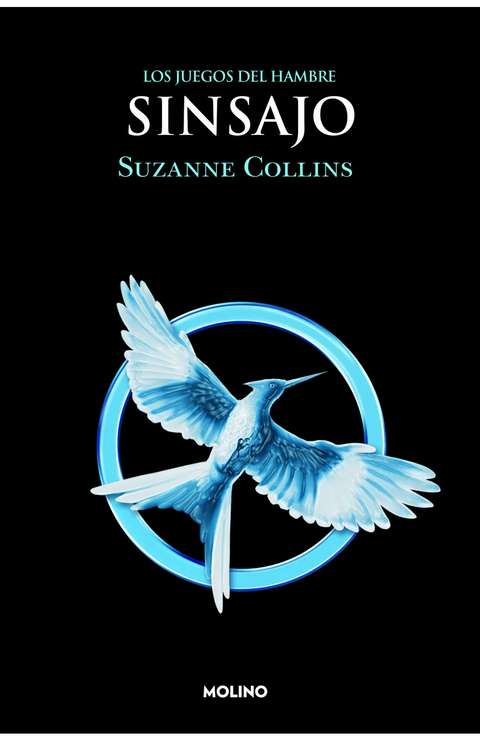 Sinsajo (Saga Los juegos del hambre 3) - Suzanne Collins