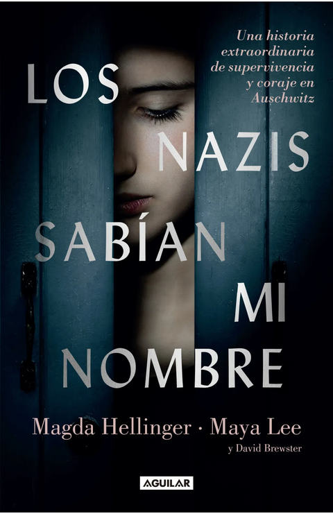 Los nazis sabían mi nombre - Magda Helllinger y Maya Lee