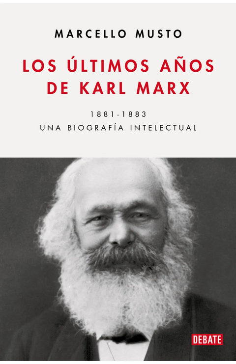 Los últimos años de Karl Marx - Marcello Musto