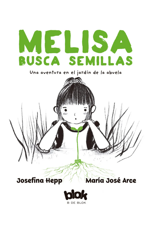 Melisa busca semillas - Josefina Hepp; Maria Jose Arce