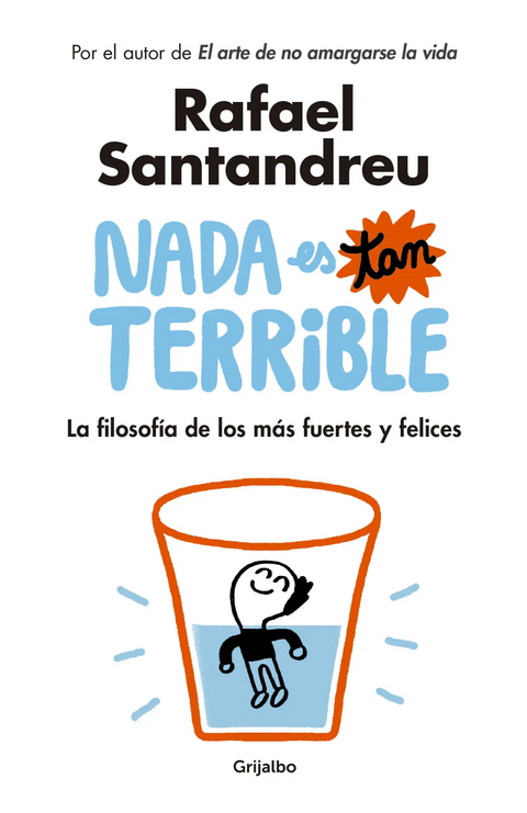 Nada es tan terrible - Rafael Santandreu