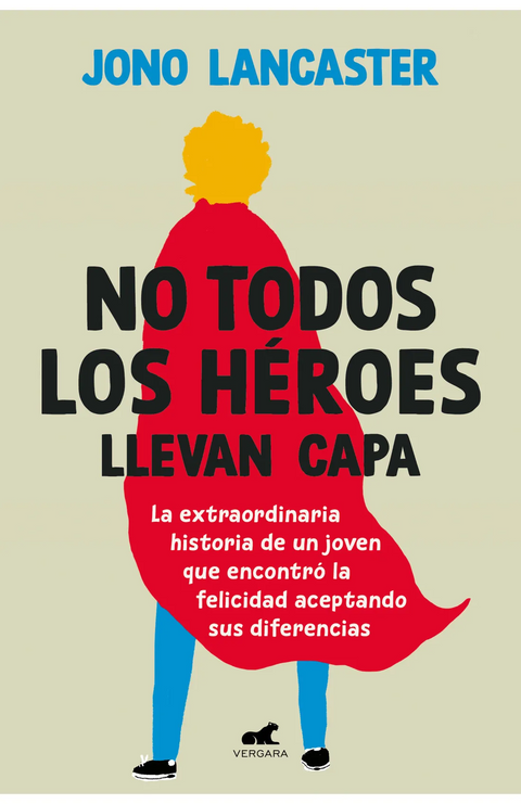 No todos los heroes llevan capa - Jono Lancaster