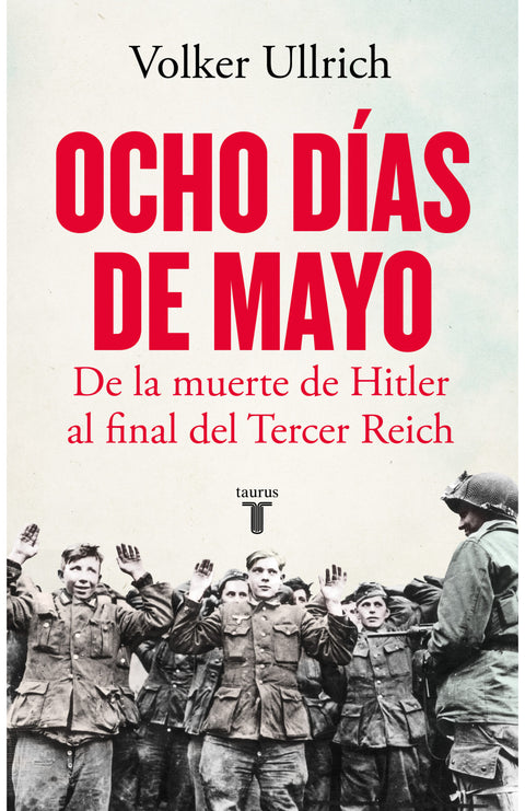 Ocho días de mayo - Volker Ullrich