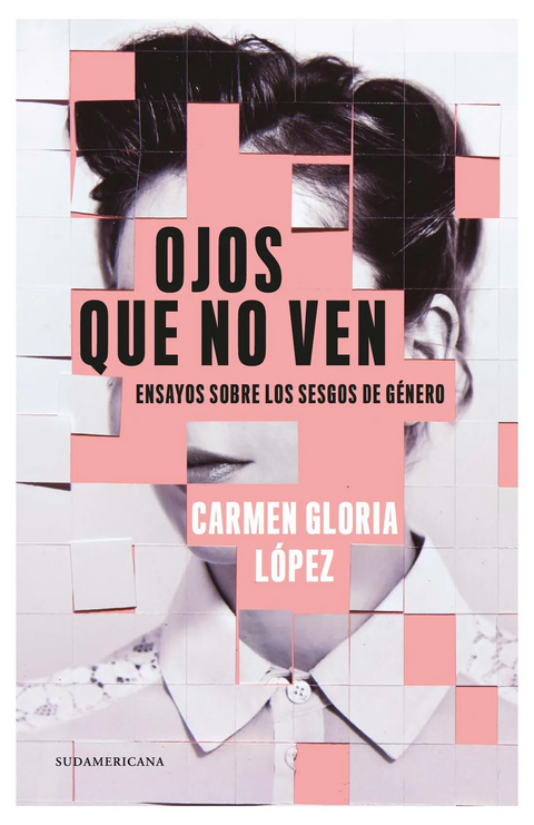 Ojos que no ven - Carmen Gloria López