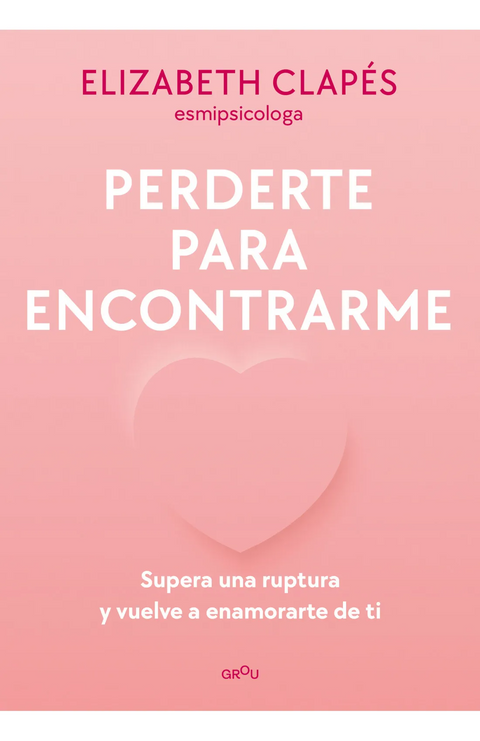 Perderte para encontrarme - Elizabeth Clapés