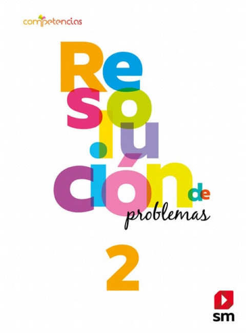 Resolución de problemas 2 - 2do Básico - SM Competencias