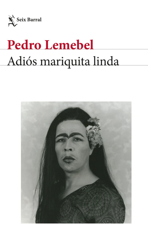 Adiós mariquita linda - Pedro Lemebel